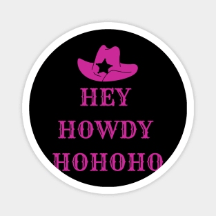 Holly Jolly Hey Howdy Ho Ho Ho Hot Pink Cowgirl Christmas Magnet